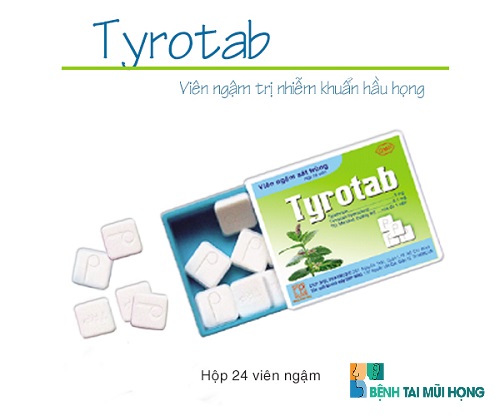 Viên ngậm Tyrotab đặc trị các bệnh viêm nhiễm ở khu vực hầu họng